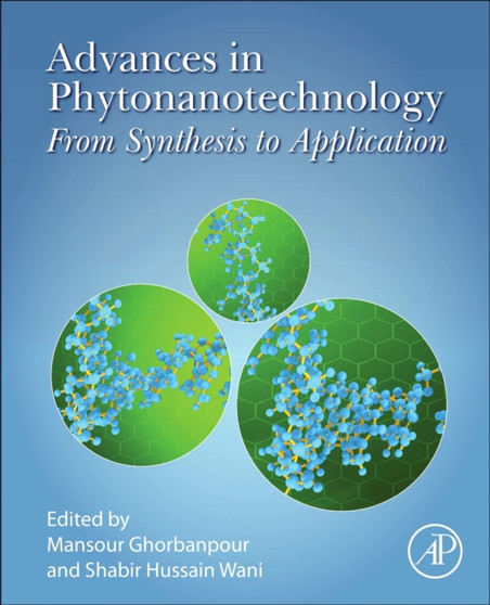 Advances in Phytonanotechnology : From Synthesis to Application by Mansour Ghorbanpour - Paperback