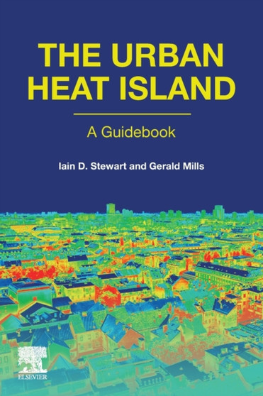 The Urban Heat Island by Iain D. Stewart - Paperback