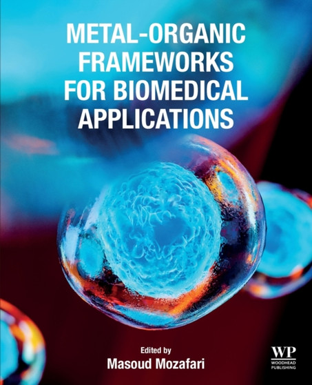 Metal-Organic Frameworks for Biomedical Applications by Masoud Mozafari - Paperback