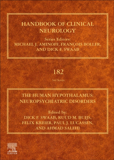 The Human Hypothalamus : Neuropsychiatric Disorders Volume 182 by Dick F. Swaab - Hardback