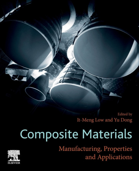 Composite Materials : Manufacturing, Properties and Applications by It Meng Low - Paperback