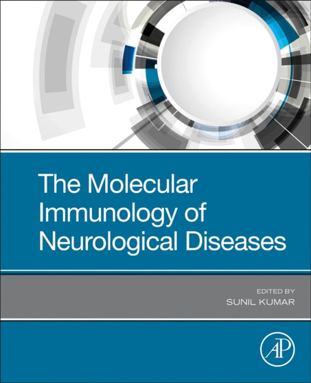The Molecular Immunology of Neurological Diseases by Sunil Kumar - Paperback
