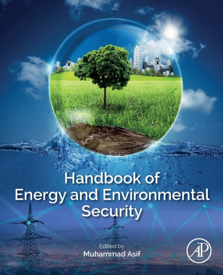 Handbook of Energy and Environmental Security by Muhammad Asif - Paperback