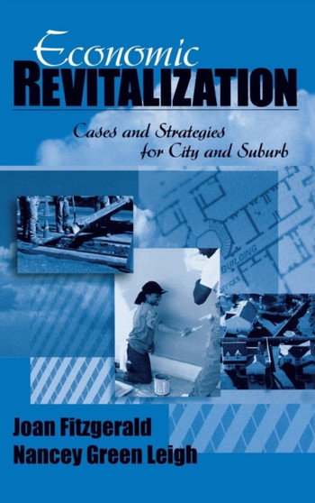 Economic Revitalization : Cases and Strategies for City and Suburb by Joan Fitzgerald - Hardback