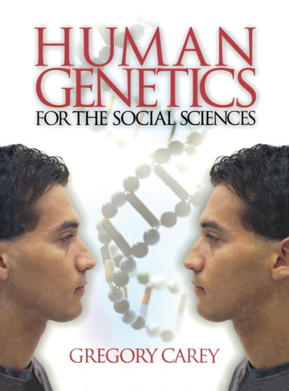 Human Genetics for the Social Sciences by Gregory Carey - Hardback