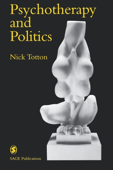 Psychotherapy and Politics by Nick Totton - Paperback