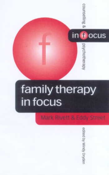 Family Therapy in Focus by Mark Rivett - Hardback