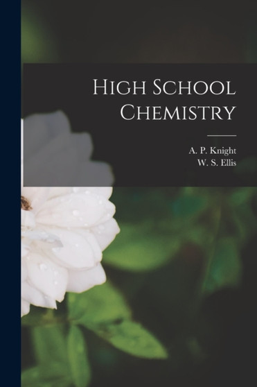 High School Chemistry by A P Knight - Paperback
