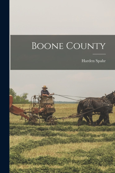 Boone County by Harden Spahr - Paperback