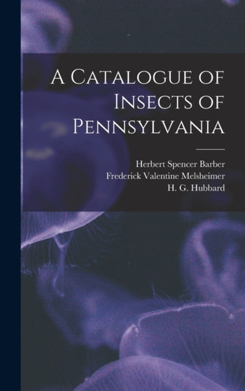 A Catalogue of Insects of Pennsylvania by Frederick Valentine Melsheimer - Hardback