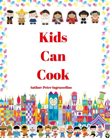 Kids Can Cook : Kids Can Cook by Peter Ingrasselino - Paperback