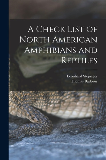 A Check List of North American Amphibians and Reptiles by Thomas Barbour - Paperback