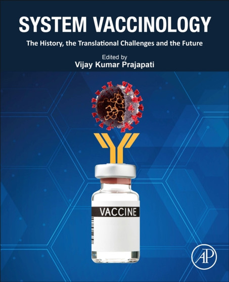 System Vaccinology : The History, the Translational Challenges and the Future by Vijay Kumar Prajapati - Paperback
