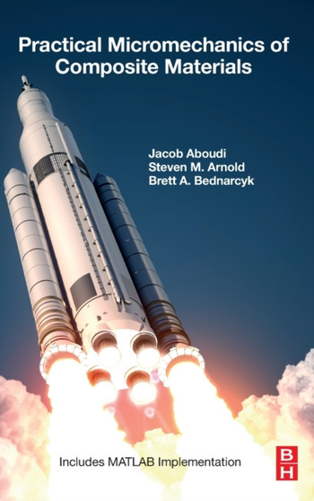 Practical Micromechanics of Composite Materials by Jacob Aboudi - Hardback