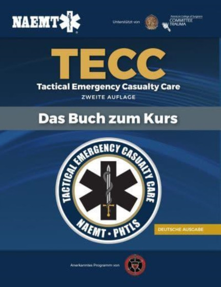 German TECC: Tactical Emergency Casualty Care, Zweite Auflage by National Association of Emergency Medical Technicians - Paperback