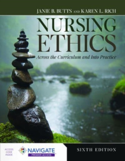 Nursing Ethics: Across the Curriculum and Into Practice by Janie B. Butts - Paperback
