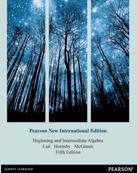 Beginning and Intermediate Algebra : Pearson New International Edition by Margaret Lial - Paperback