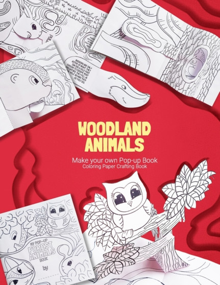 Woodland Animals. Make your Own Pop-up Book : Coloring Paper Crafting Book by Andreea Hompoth Voicu - Paperback Woodland Animals. Make your Own Pop-up Book : Coloring Paper Crafting Book by Andreea Hompoth Voicu - Paperback