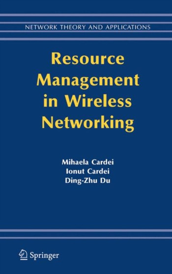 Resource Management in Wireless Networking : 16 by Mihaela Cardei - Hardback