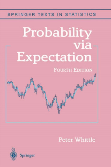 Probability via Expectation by Peter Whittle - Hardback