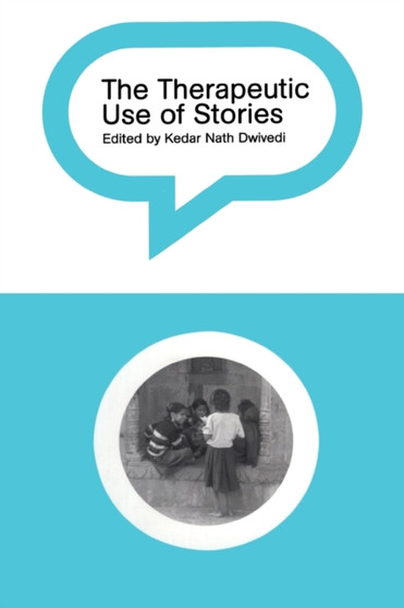 The Therapeutic Use of Stories by Kedar Nath Dwivedi - Paperback