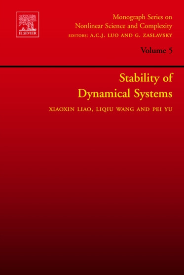 Stability of Dynamical Systems : Volume 5 by Xiaoxin Liao - Hardback