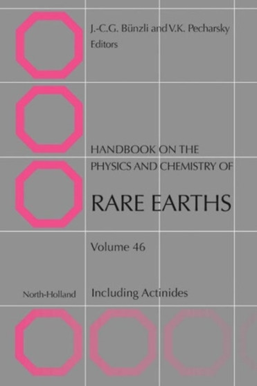 Handbook on the Physics and Chemistry of Rare Earths : Volume 46 by Jean-Claude G. Switzerland) Bunzli - Hardback