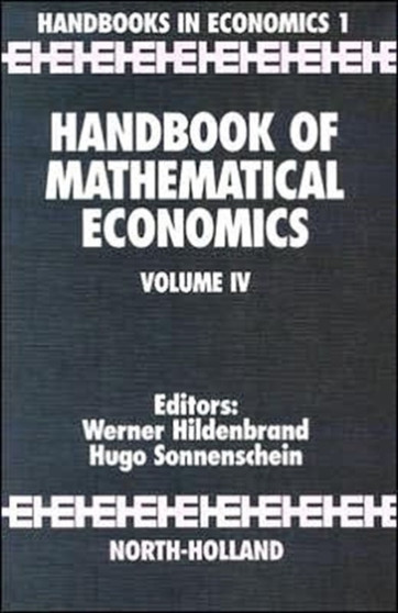 Handbook of Mathematical Economics : Volume 4 by W. Hildenbrand - Hardback