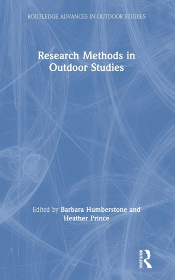 Research Methods in Outdoor Studies by Barbara Humberstone - Hardback