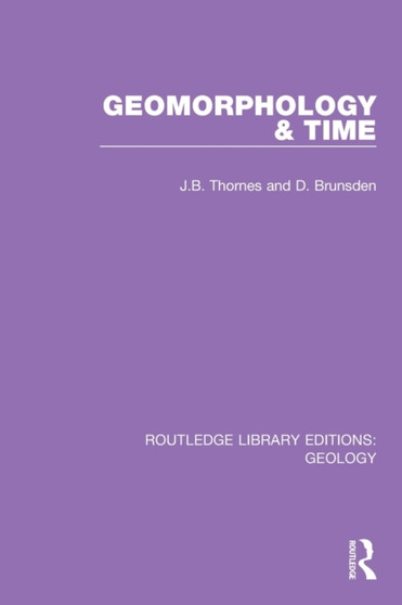 Geomorphology & Time by J.B. Thornes - Paperback