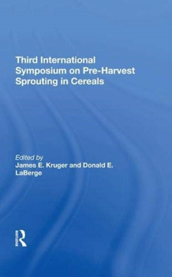 Third International Symposium On Preharvest Sprouting In Cereals by James Kruger - Hardback