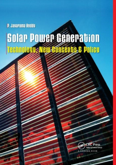 Solar Power Generation : Technology, New Concepts & Policy by P.Jayarama Reddy - Paperback