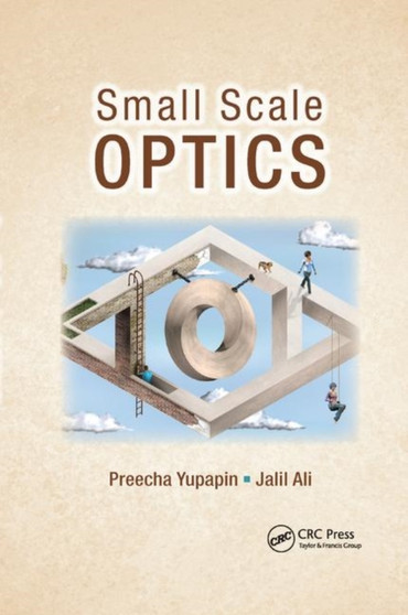 Small Scale Optics by Preecha Yupapin - Paperback