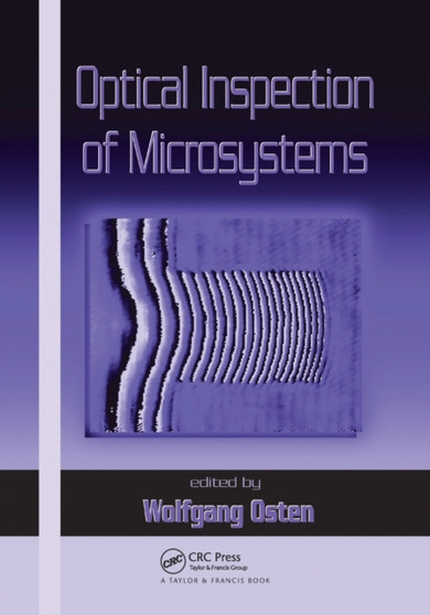 Optical Inspection of Microsystems by Wolfgang Osten - Paperback