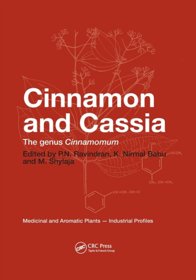 Cinnamon and Cassia : The Genus Cinnamomum by P.N. Ravindran - Paperback