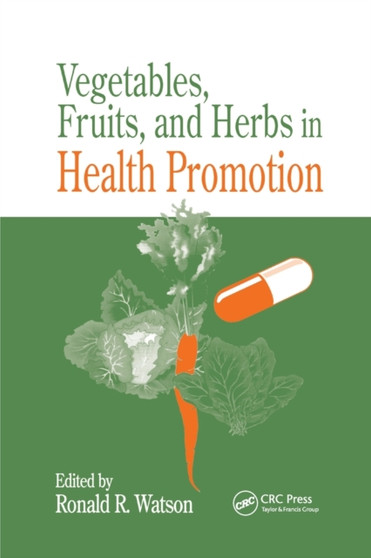 Vegetables, Fruits, and Herbs in Health Promotion by Ronald Ross Watson - Paperback