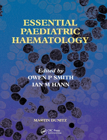 Essential Paediatric Haematology by Ian M. MD FRCP FRCPath Hann - Paperback