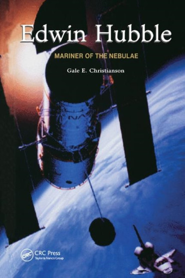 Edwin Hubble : Mariner of the Nebulae by G.E Christianson - Paperback