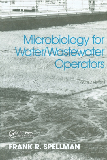 Microbiology for Water and Wastewater Operators (Revised Reprint) by Frank R. Spellman - Paperback
