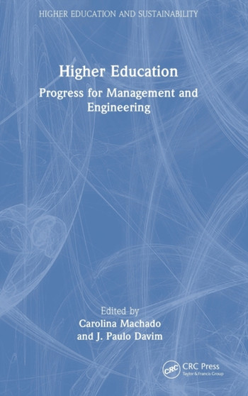 Higher Education : Progress for Management and Engineering by Carolina Machado - Hardback