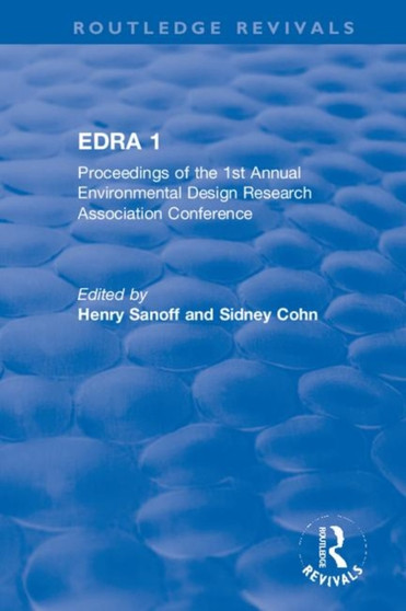 EDRA 1 : Proceedings of the 1st Annual Environmental Design Research Association Conference by Henry Sanoff - Paperback