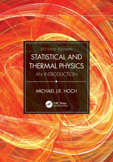 Statistical and Thermal Physics : An Introduction by Michael J.R. Hoch - Paperback