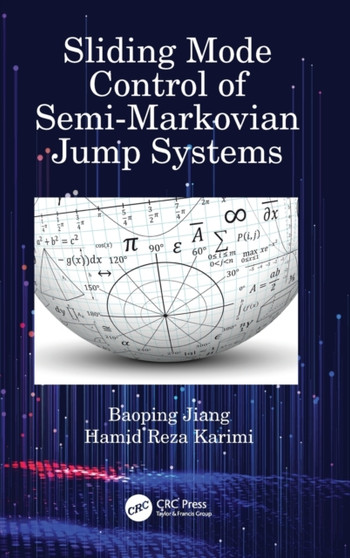 Sliding Mode Control of Semi-Markovian Jump Systems by Baoping Jiang - Hardback