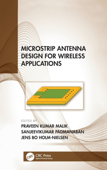 Microstrip Antenna Design for Wireless Applications by Praveen Kumar Malik - Hardback Microstrip Antenna Design for Wireless Applications by Praveen Kumar Malik - Hardback