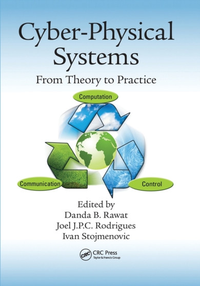 Cyber-Physical Systems : From Theory to Practice by Danda B. Rawat - Paperback
