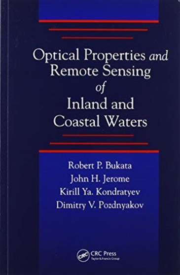 Optical Properties and Remote Sensing of Inland and Coastal Waters by Robert P. Bukata - Paperback