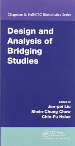 Design and Analysis of Bridging Studies by Jen-pei Liu - Paperback
