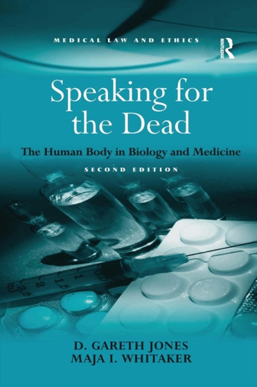 Speaking for the Dead : The Human Body in Biology and Medicine by D.Gareth Jones - Paperback