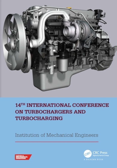 14th International Conference on Turbochargers and Turbocharging : Proceedings of the International Conference on Turbochargers and Turbocharging (London, UK, 2021) by Institution of Mechanical Engineers - Hardback
