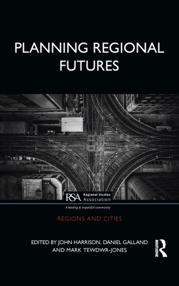 Planning Regional Futures by John Harrison - Hardback